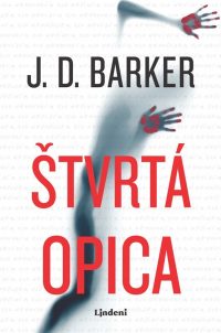 Barker, J. D.: Štvrtá opica