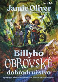 Oliver, Jamie: Billyho obrovské dobrodružstvo