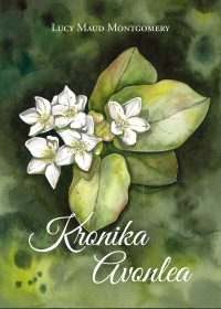 Montgomery, Lucy Maud: Kronika Avonlea