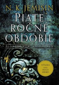 Jemisin, N. K.: Piate ročné obdobie : Zlomená zem