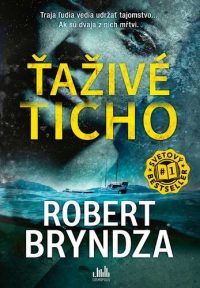 Bryndza, Robert: Ťaživé ticho
