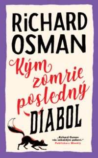 Osman, Richard: Kým zomrie posledný diabol