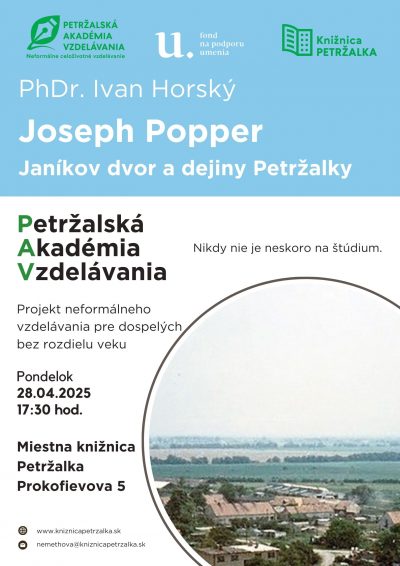 Petržalská akadémia vzdelávania – PhDr. Ivan Horský: Joseph Popper. Janíkov dvor a dejiny Petržalky