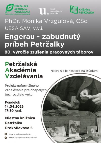Petržalská akadémia vzdelávania – PhDr. Monika Vrzgulová, CSc., : Engerau – zabudnutý príbeh Petržalky