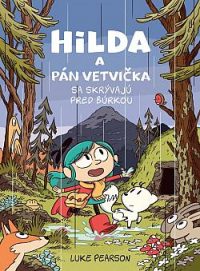 Pearson, Luke: Hilda a Pán Vetvička sa skrývajú pred búrkou