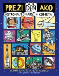 Barfield, Mike: Preži deň ako astronaut, Mars či kométa