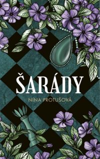 Protušová, Nina: Šarády