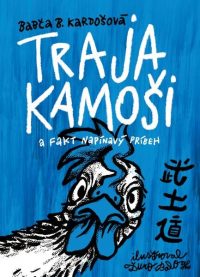 Kardošová, Barbora: Traja kamoši a fakt napínavý príbeh