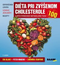 Minárik, Peter: Diéta pri zvýšenom cholesterole a iných poruchách metabolizmu tukov: odporúčania lekárov – vzorové jedálničky – recepty