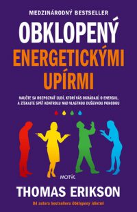 Erikson, Thomas: Obklopený energetickými upírmi