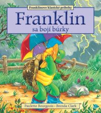 Bourgeois, Paulette: Franklin sa bojí búrky