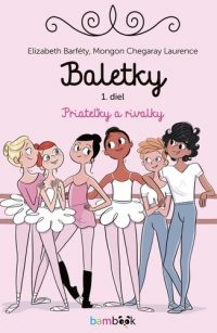 Barféty, Elizabeth: Baletky: priateľky a rivalky