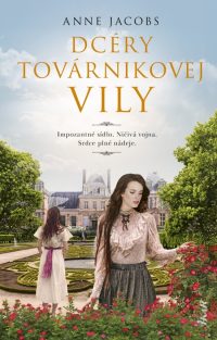 Jacobs, Anne: Dcéry továrnikovej vily