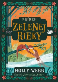 Webb, Holly: Príbeh Zelenej rieky