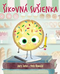 John, Jory: Šikovná sušienka