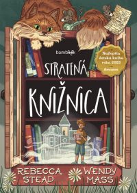 Stead, Rebecca: Stratená knižnica