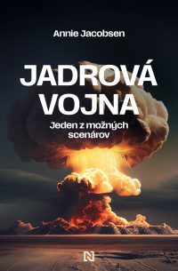 Jacobsen, Annie: Jadrová vojna: jeden z možných scenárov