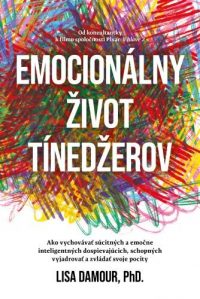 Damour, Lisa: Emocionálny život tínedžerov: ako vychovávať súcitných a emočne inteligentných dospievajúcich, schopných vyjadrovať a zvládať svoje pocity