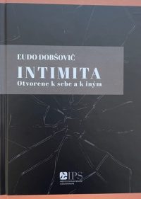 Dobšovič, Ľudovít: Intimita: otvorene k sebe a k iným