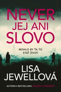 Jewell, Lisa: Never jej ani slovo