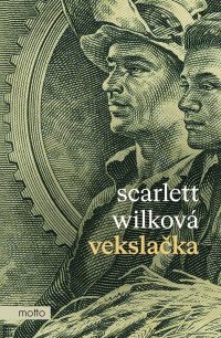 Wilková, Scarlett: Vekslačka