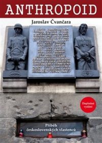 Čvančara, Jaroslav: Anthropoid: příběh československých vlastenců