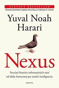Harari, Yuval Noah: Nexus: stručná história informačných sietí od doby kamennej po umelú inteligenciu