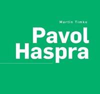 Timko, Martin: Pavol Haspra