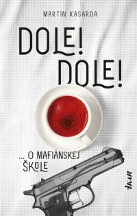 Kasarda, Martin: Dole! Dole!