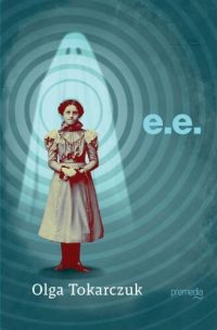 Tokarczuk, Olga: E.E.