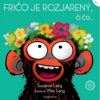 Lang, Suzanne: Fričo je rozjarený, či čo…