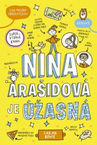 Bowie, Sarah: Nina Arašidová je úžasná