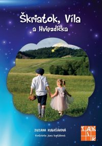 Kubašáková, Zuzana: Škriatok, Víla a Hviezdička