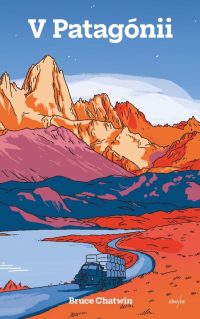 Chatwin, Bruce: V Patagónii