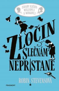 Stevensová, Robin: Zločin slečnám nepristane