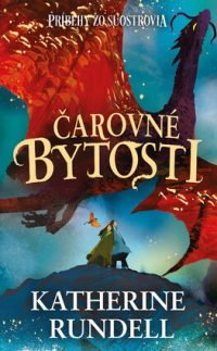 Rundell, Karherine: Čarovné bytosti