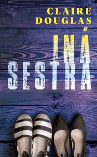 Douglas, Claire: Iná sestra