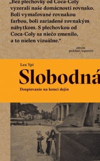 Ypi, Lea: Slobodná: dospievanie na konci dejín