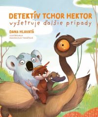 Hlavatá, Dana: Detektív tchor Hektor vyšetruje ďalšie prípady
