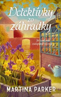 Parker, Martina: Detektívky zo záhradky