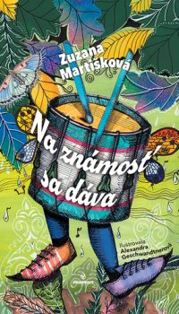 Martišková, Zuzana: Na známosť sa dáva
