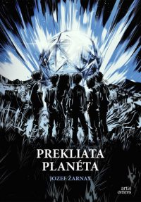 Žarnay, Jozef: Prekliata planéta