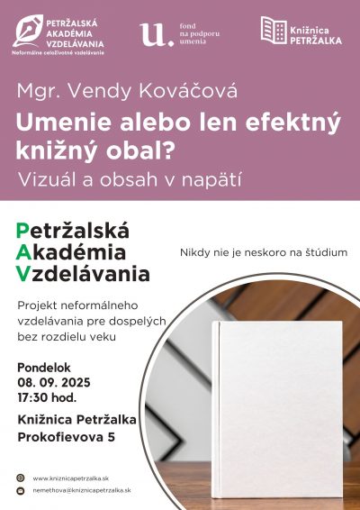 Petržalská akadémia vzdelávania: Mgr. Vendy Kováčová: Umenie alebo len efektný knižný obal? Vizuál a obsah v napätí