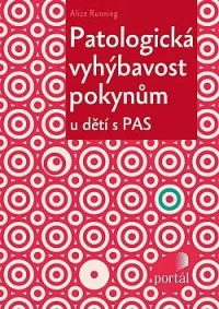 Running, Alice: Patologická vyhýbavost pokynům u dětí s PAS