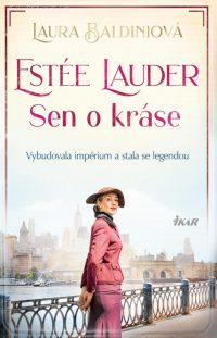 Baldini, Laura: Estée Lauder : sen o kráse