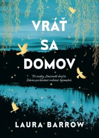 Barrow, Laura: Vráť sa domov