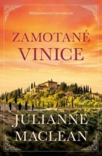 MacLean, Julianne: Zamotané vinice