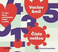Smil, Václav: Čísla nelžou : 71 věcí, které byste měli vědět o světě