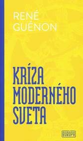 Guénon, René: Kríza moderného sveta