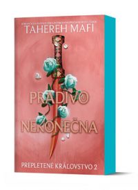 Mafi, Tahereh: Prepletené kráľovstvo : Pradivo nekonečna
